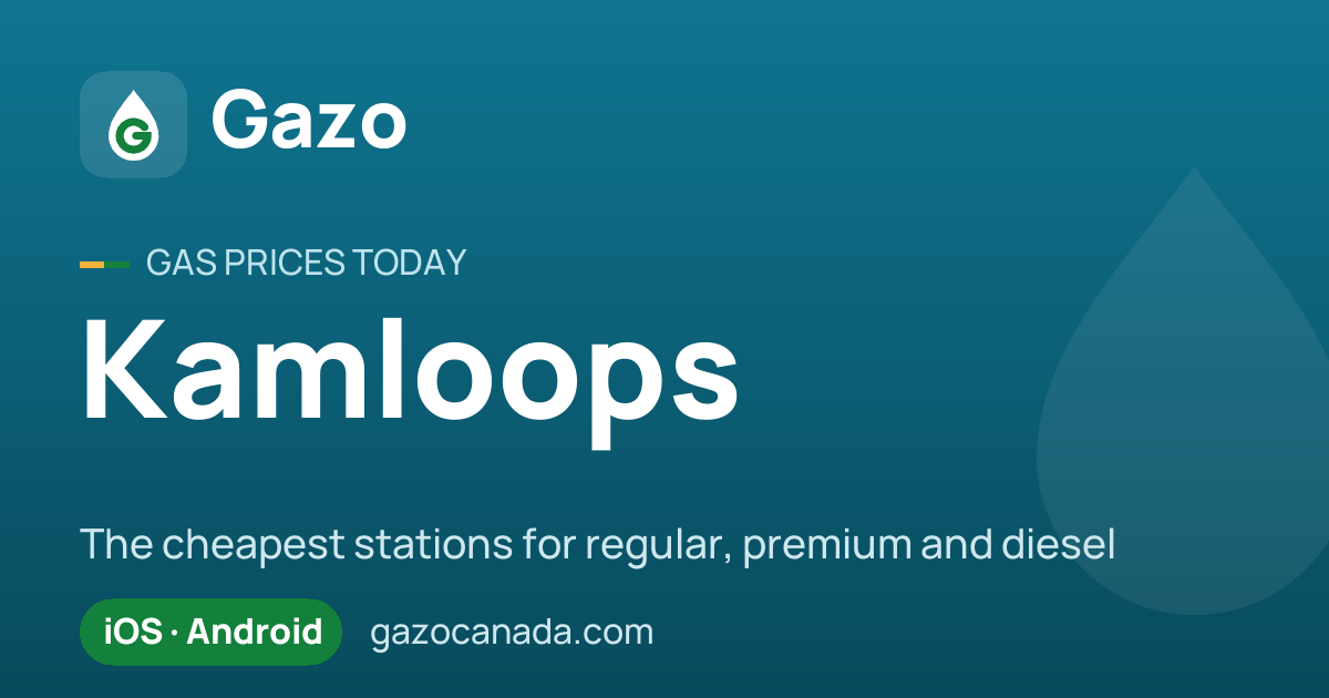 Gas prices today in Kamloops | Gazo